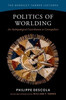 Politics of Worlding: An Anthropological Contribution to Cosmopolitics