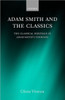 Adam Smith and the Classics: The Classical Heritage in Adam Smith's Thought