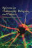 Spinoza on Philosophy, Religion, and Politics: The Theologico-Political Treatise