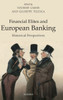 Financial Elites in European Banking: Historical Perspectives