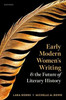 Early Modern Women's Writing and the Future of Literary History