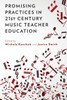 Promising Practices in 21st Century Music Teacher Education