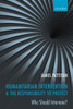 Humanitarian Intervention & the Responsibility to Protect: Who Should Intervene?