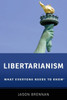 Libertarianism: What Everyone Needs to Know(r)