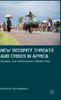 New Security Threats and Crises in Africa: Regional and International Perspectives
