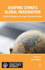Soft Power in China: Public Diplomacy Through Communication