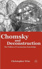 Chomsky and Deconstruction: The Politics of Unconscious Knowledge