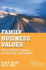 Family Business Values: How to Assure a Legacy of Continuity and Success