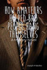 How Amateurs Helped Bad People Hang Themselves: A Mystery Novel