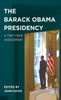 The Barack Obama Presidency: A Two Year Assessment