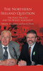 The Northern Ireland Question: The Peace Process and the Belfast Agreement