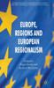 Europe, Regions and European Regionalism