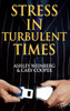 Stress in Turbulent Times