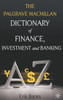 The Palgrave MacMillan Dictionary of Finance, Investment and Banking