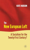 The New European Left: A Socialism for the Twenty-First Century?
