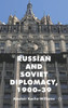 Russian and Soviet Diplomacy, 1900-39