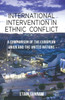 International Intervention in Ethnic Conflict: A Comparison of the European Union and the United Nations