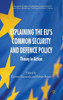 Explaining the EU's Common Security and Defence Policy: Theory in Action
