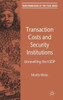Transaction Costs and Security Institutions: Unravelling the Esdp