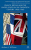 France, Britain and the United States in the Twentieth Century 1900 - 1940: A Reappraisal