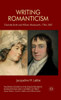 Writing Romanticism: Charlotte Smith and William Wordsworth, 1784-1807