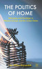 The Politics of Home: Belonging and Nostalgia in Europe and the United States