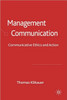 Management Communication: Communicative Ethics and Action
