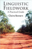 Linguistic Fieldwork: A Practical Guide