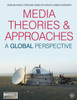 Media Theories and Approaches: A Global Perspective