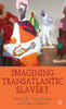 Imagining Transatlantic Slavery