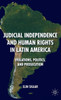 Judicial Independence and Human Rights in Latin America: Violations, Politics, and Prosecution