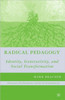 Radical Pedagogy: Identity, Generativity, and Social Transformation