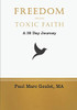 Freedom From Toxic Faith: A 30 Day Journey