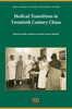 Medical Transitions in Twentieth-Century China