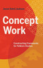 Concept Work: Constructing Frameworks for Folklore Studies