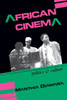 African Cinema: Politics & Culture