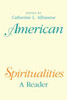 American Spiritualities: A Reader