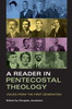 Reader in Pentecostal Theology: Voices from the First Generation