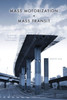 Mass Motorization + Mass Transit: An American History and Policy Analysis