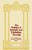 The Making of Jewish and Christian Worship