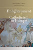 Enlightenment and Catholicism in Europe: A Transnational History