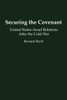 Securing the Covenant: United States-Israel Relations After the Cold War