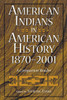 American Indians in American History, 1870-2001: A Companion Reader