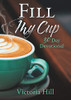 Fill My Cup: 30 Day devotional