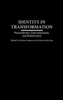Identity in Transformation: Postmodernity, Postcommunism, and Globalization