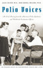Polio Voices: An Oral History from the American Polio Epidemics and Worldwide Eradication Efforts