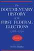 Documentary History of the First Federal Elections, 1788-1790, Volume IV