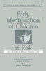 Early Identification of Children at Risk: An International Perspective