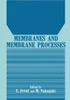 Membranes and Membrane Processes