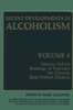 Recent Developments in Alcoholism: Memory Deficits Sociology of Treatment Ion Channels Early Problem Drinking
